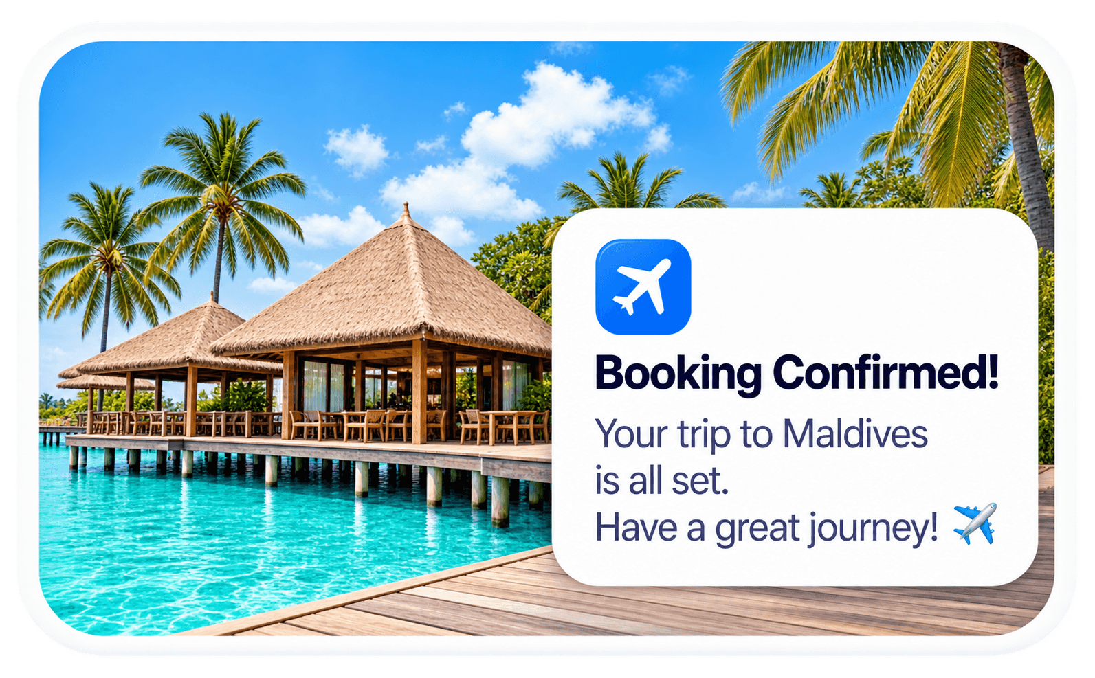Example travel booking confirmation for a trip to the Maldives.